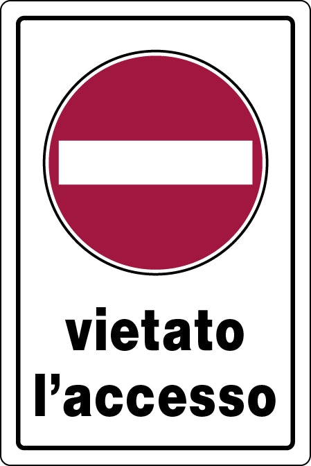 CARTELLO SEGNALETICO VIETATO L'ACCESSO  cm. 20x30 10.00 pz