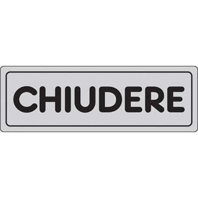 TARGA SEGNALETICA ADESIVA CHIUDERE - VINILE CM 15X5- 10 pezzi